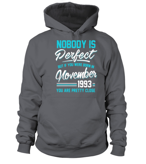 Born In November 1993 Pretty Close Perfect Women's Hoodie