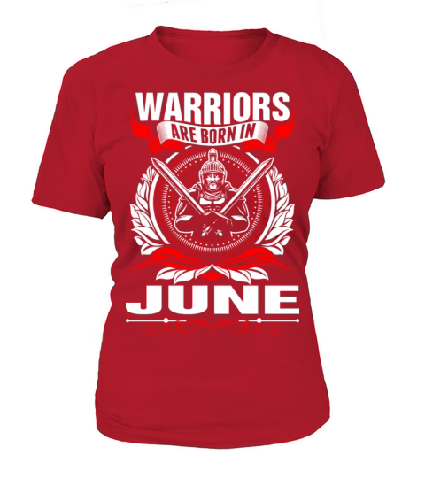 Warriors Are Born In June Tshirt Women's T-Shirt