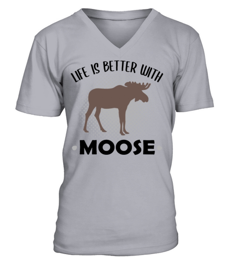 Moose Deer Forest Animal Lovers Quote Gift V-Neck T-shirt