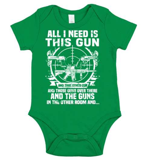 All i need is this gun and that other gun and thos Short Sleeve Baby One-Piece