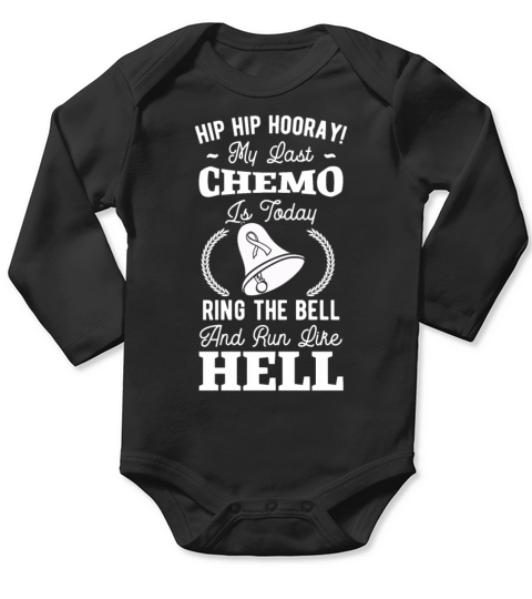 My Last Chemos Is Today Long Sleeve Baby One-Piece