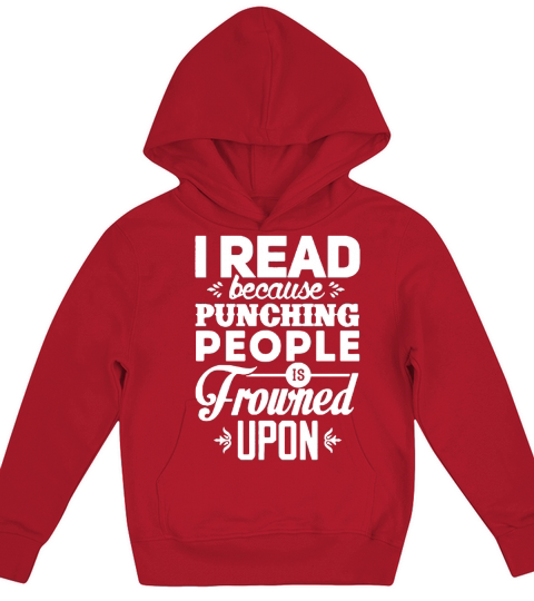 I read because punching people is frowned upon Kids Hoodie