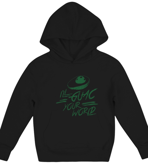Ill Guac Your World Funny Vegan Kids Hoodie