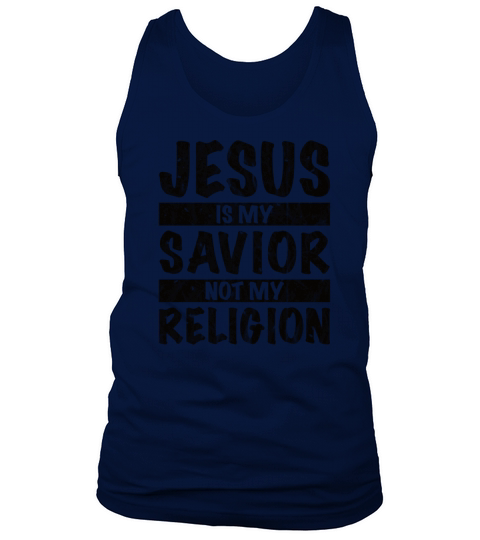 Jesus Is My Savior Not My Religion Men's Tank Top