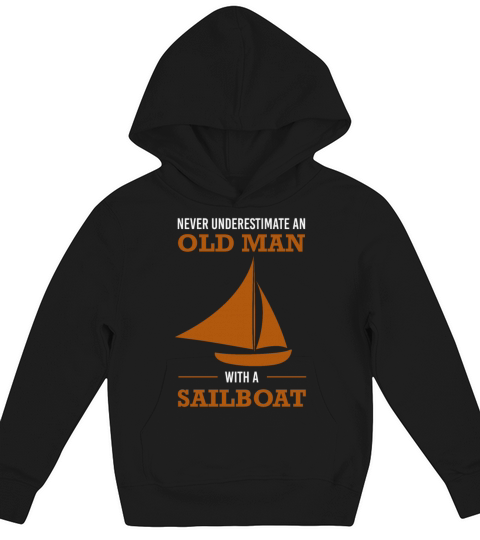 Never underestimate an old man with a sailboat Kids Hoodie