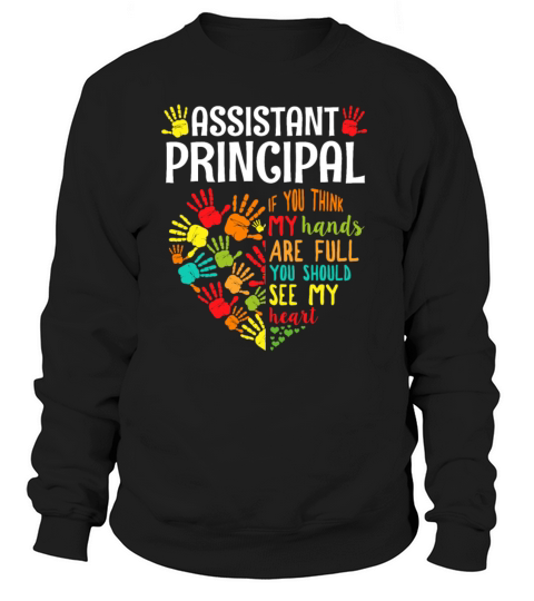 Assistant Principal If You Think My Hands Are Full Women's Sweatshirt