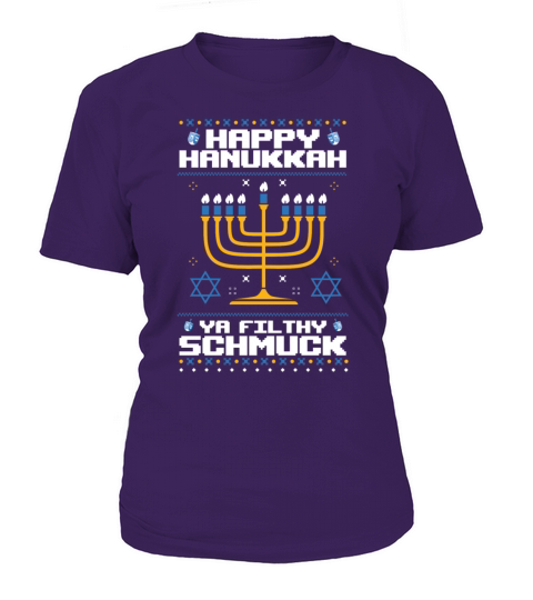Happy Hanukkah Ya Filthy Schmuck Funny Jewish Ugly Women's T-Shirt