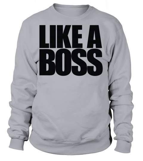 Like a Boss Women's Sweatshirt