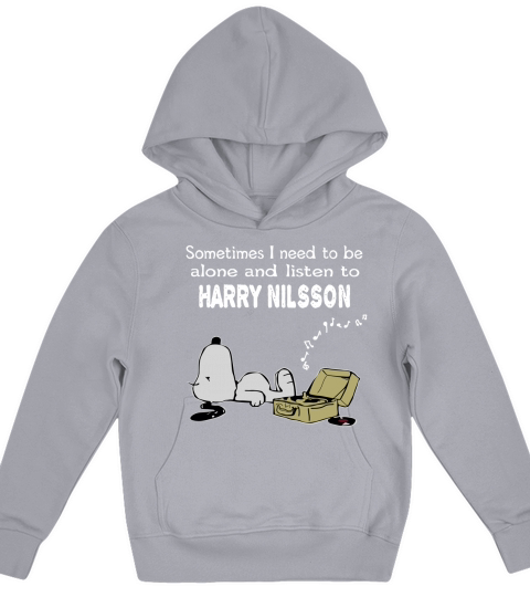 Sometimes I need to be alone and listen to Harry Nilsson Kids Hoodie