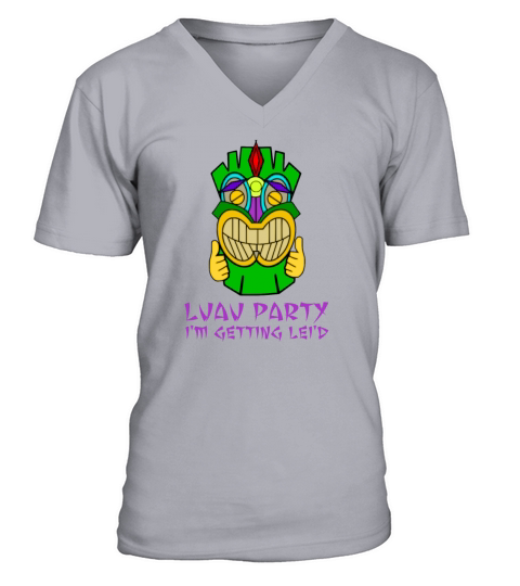 Luau Party Im Getting Leid Men's V-Neck T-shirt