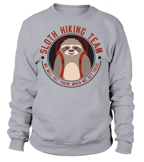 Sloth Hiking Team We Will Get There Funny cool Zoo Women's Sweatshirt