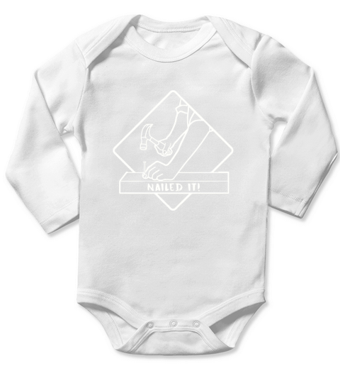 Nailed It Funny Woodworker Carpenter Novelty Long Sleeve Baby One-Piece