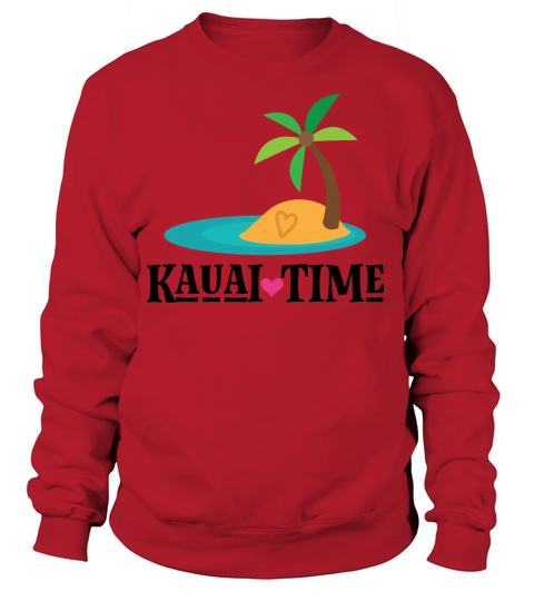 Kauai Time Hawaii Vacation Travel Women's Sweatshirt