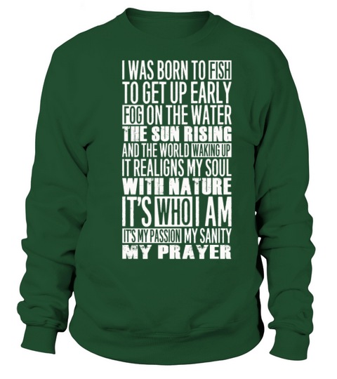 Fisher - I was born to fish to get up early tee Women's Sweatshirt