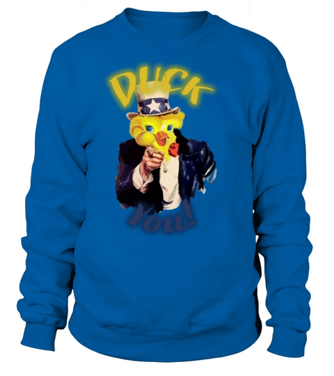 funny shirt Duck you Women's Sweatshirt