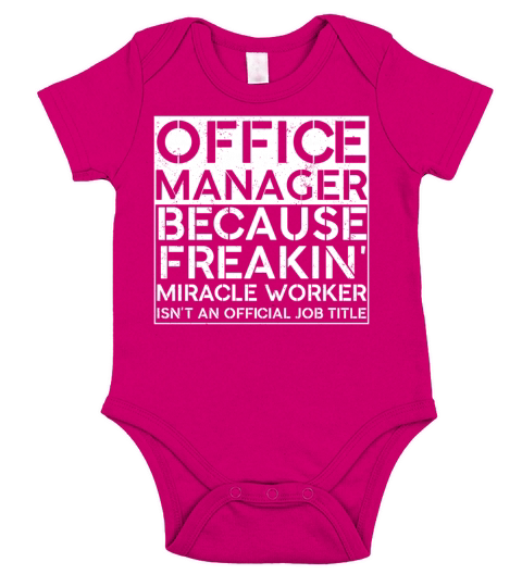 Office Manger Freakin Miracle Worker Job Short Sleeve Baby One-Piece