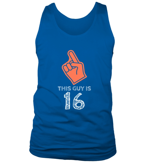 This Guy Is 16 Statement Novelty Funny Sayings Men's Tank Top