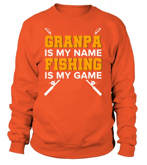 Grandpa is my Name Fishing is my Game Fisherman Women's Sweatshirt