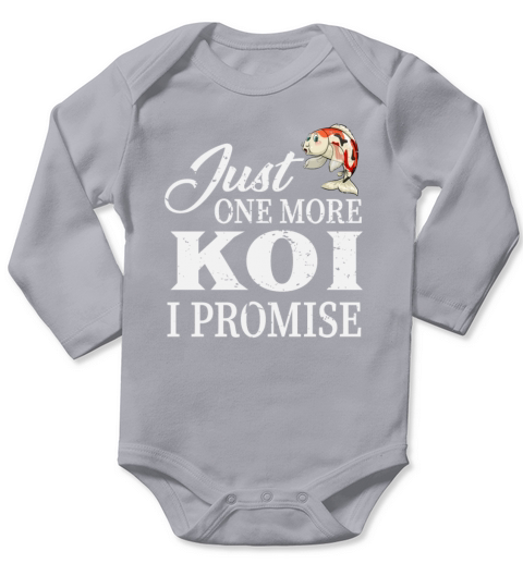 Koi Lover Just One More Koi I Promise Gift Long Sleeve Baby One-Piece