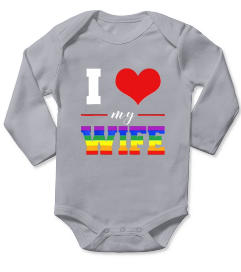 I love my Wife   Lgbt Lesbian Gay Pride Rainbow Long Sleeve Baby One-Piece