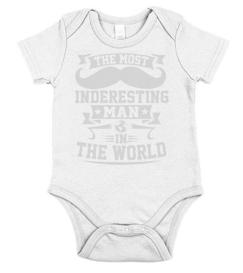The Most Interesting Man In The World - Father s Day T-Shirt Short Sleeve Baby One-Piece