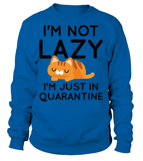 Lazy Quarantine Women's Sweatshirt