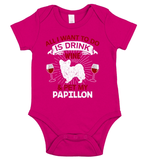 Wine And Pet My Papillon Dog Owner Gift Short Sleeve Baby One-Piece