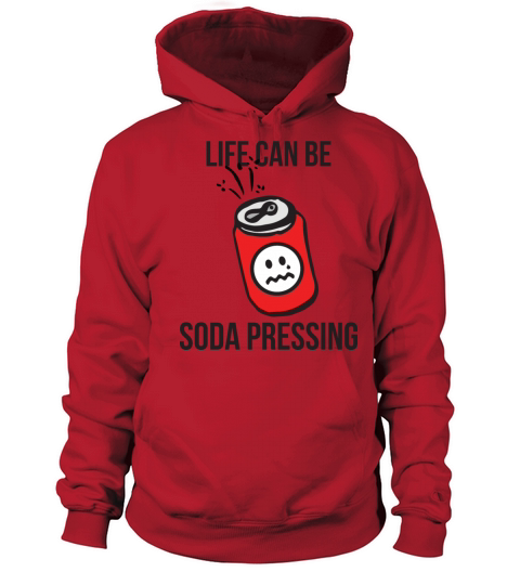 Life Can Be Soda Pressing Women's Hoodie