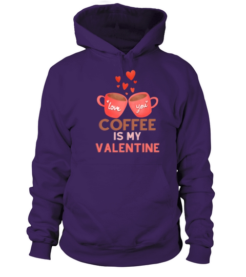 Coffee is my valentine Women's Hoodie