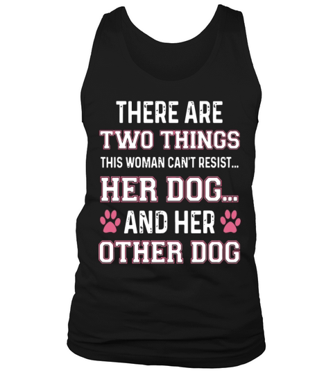 there are two things this woman can t resist her d Men's Tank Top