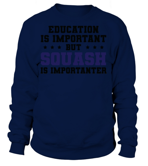 Funny Squash Is Importanter Women's Sweatshirt