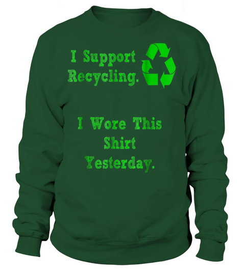 Funny I Support Recycling T-Shirt-png Women's Sweatshirt