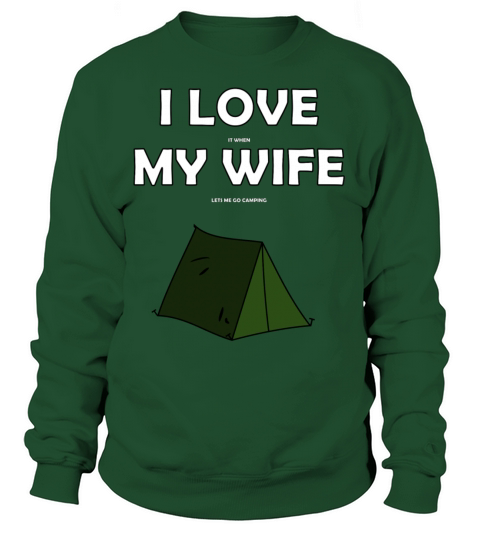 I Love My Wife Camping Women's Sweatshirt