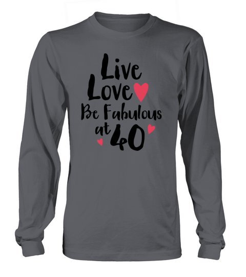Live Love Fabulous 40 Men's Long Sleeve