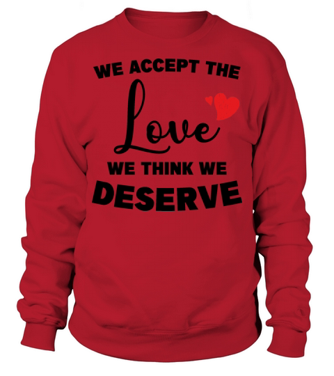 Love and Positive Quote "We accept the love Men's Sweatshirt