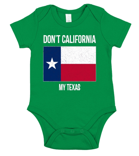 Dont California my Texas flag Short Sleeve Baby One-Piece