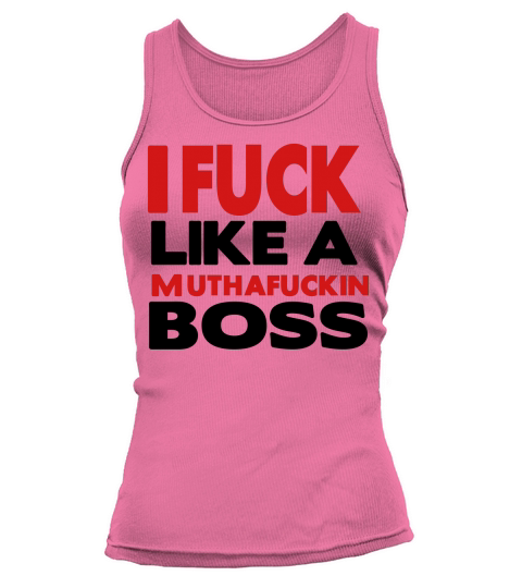 I FUCK LIKE A MUTHAFUCKIN BOSS Women's Tank Top