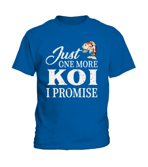 Koi Lover Just One More Koi I Promise Gift Kids T-Shirt