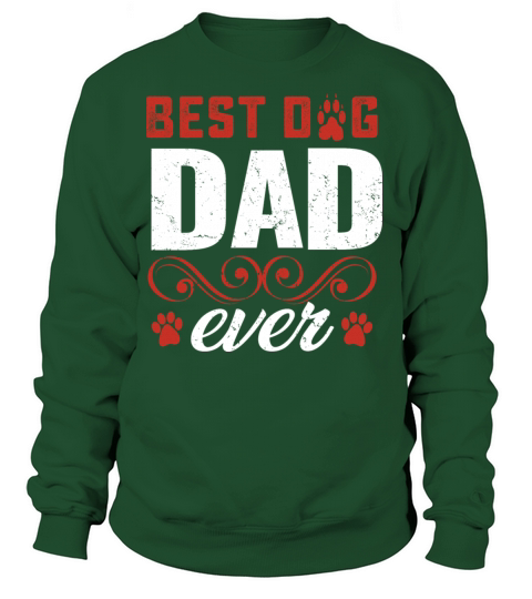 Best Dog Dad Ever Women's Sweatshirt