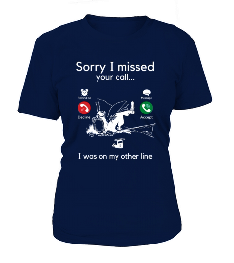 Sorry I missed your call I was on my other line Women's T-Shirt