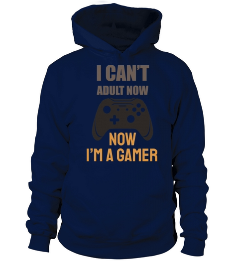 I Cant Adult Now, Now Im a Gamer Women's Hoodie