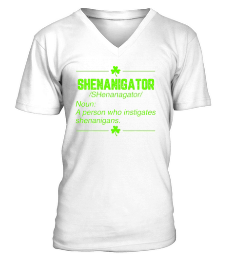 Shenanigans Definition Shenanigator Saint Patricks V-Neck T-shirt