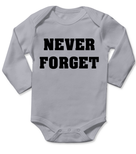 Never Forget Long Sleeve Baby One-Piece