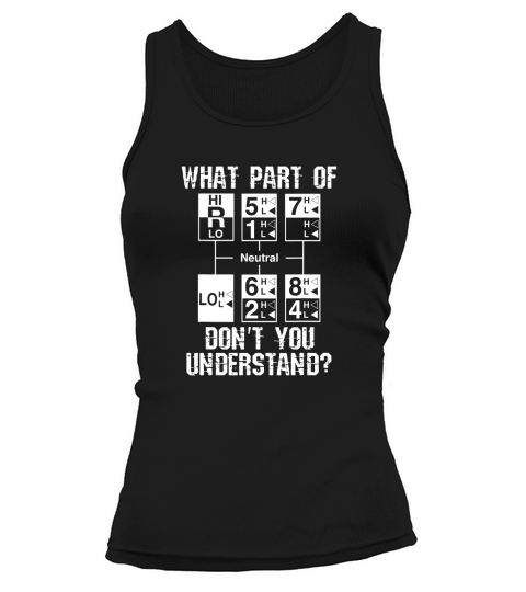Funny Truck Driver Gift 18 Speed What Dont You Understand  - Trucker Cap Tank top Woman