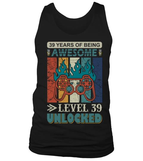 39 years of being awesome Level 39 unlocked Tank Top Unisex