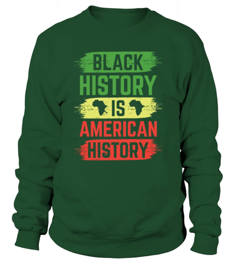 Black History Is American History Women's Sweatshirt