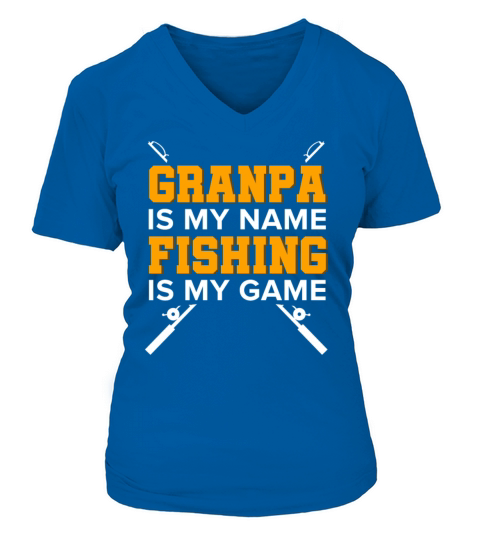 Grandpa is my Name Fishing is my Game Fisherman Women's V-Neck T-shirt