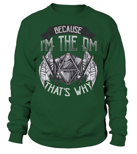 Because Im The DM Thats Why Women's Sweatshirt