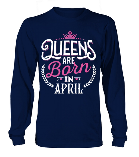 Queens are born in April Men's Long Sleeve