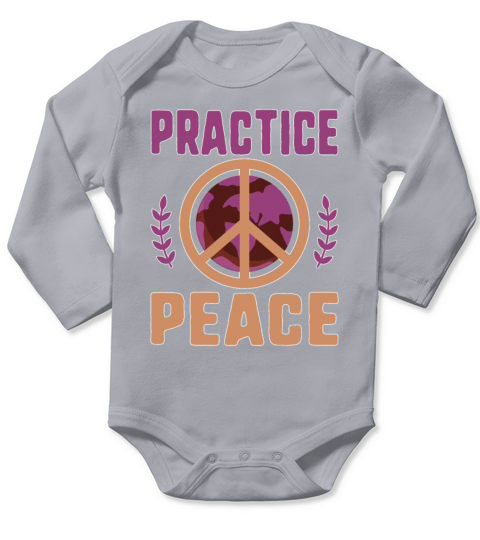 Social Justice Gift Practice Peace End Wars Work Long Sleeve Baby One-Piece